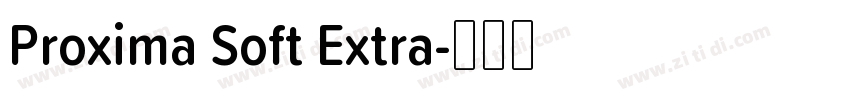 Proxima Soft Extra字体转换